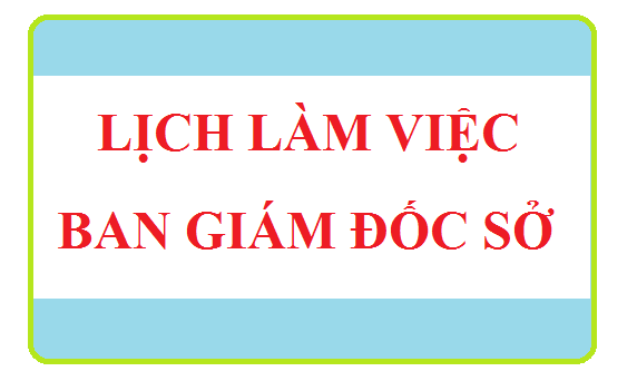 LỊCH LÀM VIỆC BAN GIÁM ĐỐC SỞ (Từ 26/03/2018 đến 30/03/2018)